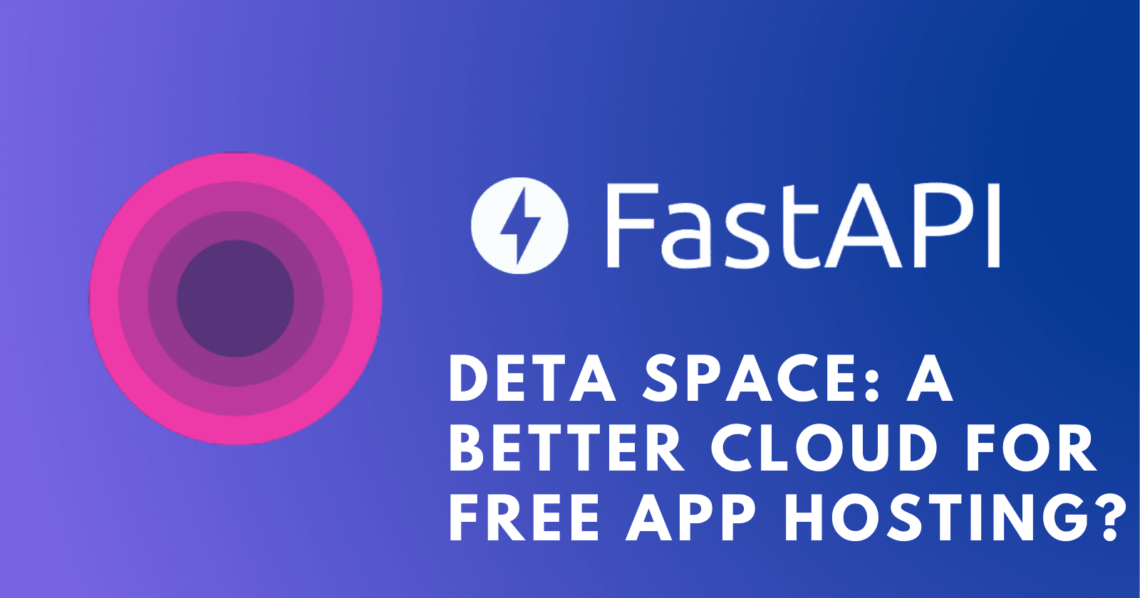How to host FastAPI application on Deta Space