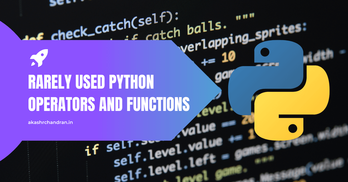 Going Beyond the Basics: Rarely Used Python Operators and Functions